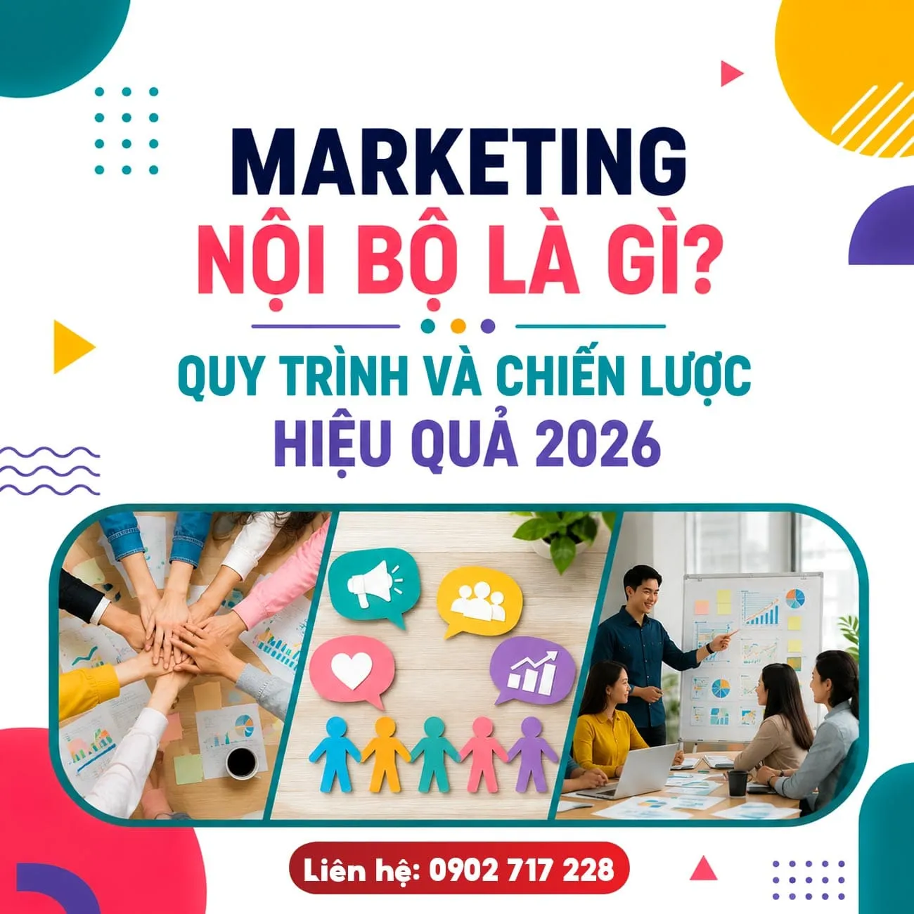 Marketing nội bộ: Cách xây dựng chiến lược gắn kết nhân viên hiệu quả